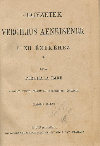 Pirchala Imre - Jegyzetek Vergilius Aeneisének I-XII. énekéhez