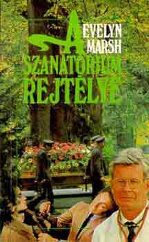 Evelyn Marsh - A szanatórium rejtélye