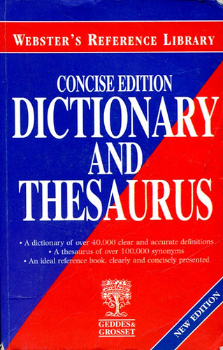 Concise Edition - Dictionary and Thesaurus (Webster's Reference Library)