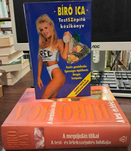 Bíró Ica - 2 db Bíró Ica könyv: Testszépítő kézikönyv, A test- és lélekszépítés bibliája