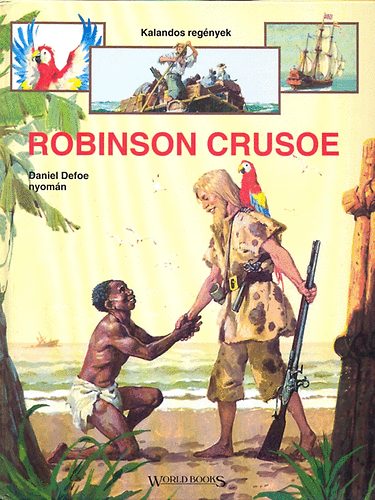 Pappn� Varga Zsuzsa  (ford.) - Robinson Crusoe (Daniel Defoe nyom�n)