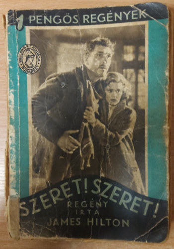 James Hilton - Szeret! Szeret! (1 pengős regények)