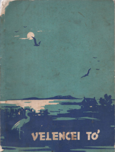 Gonda I.-Kovács M. (szerk.) - Velencei tó