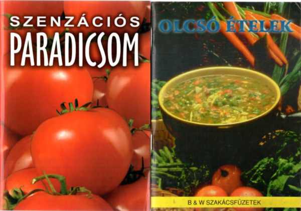 Bcs Attila, Horvth Ildik Zsuzsanna - 4 db szakcsfzet: Olcs telek, Szenzcis paradicsom, A termszetes konyha bcje, Szendvicsek