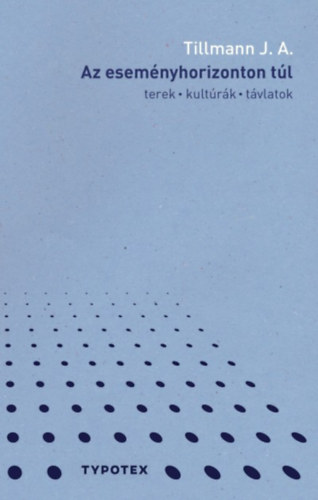 Tillmann J.a. - Az esem�nyhorizonton t�l