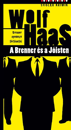 Wolf Haas - A Brenner s a Jisten