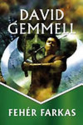 David Gemmell - Feh�r farkas