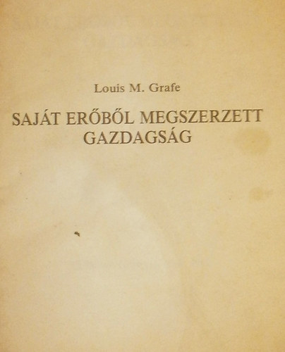 Louis M. Grafe - Saját erőből megszerzett gazdagság