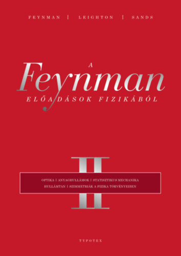 Robert B. Leighton, Matthew Sands Richard P. Feynman - A Feynman-előadások fizikából II.