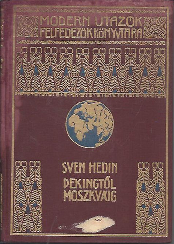 Sven Hedin - Pekingtl Moszkvig