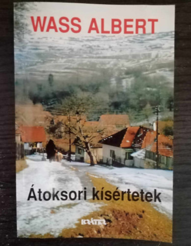 Wass Albert - �toksori k�s�rtetek - Pap�rk�t�s (Wass Albert �letm�ve 6. k�tet)