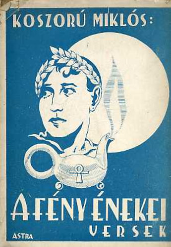 Koszor� Mikl�s - A f�ny �nekei