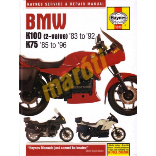 BMW K100 & 2-valve Models 1983 to 1992 & K75 1985 to 1996 (motorok)