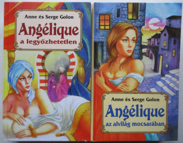 Anne s Serge Golon - Anglique az alvilg mocsarban + Anglique, a legyzhetetlen (2 db)