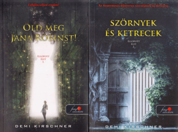 Demi Kirschner - Ellopott �let 1-2.