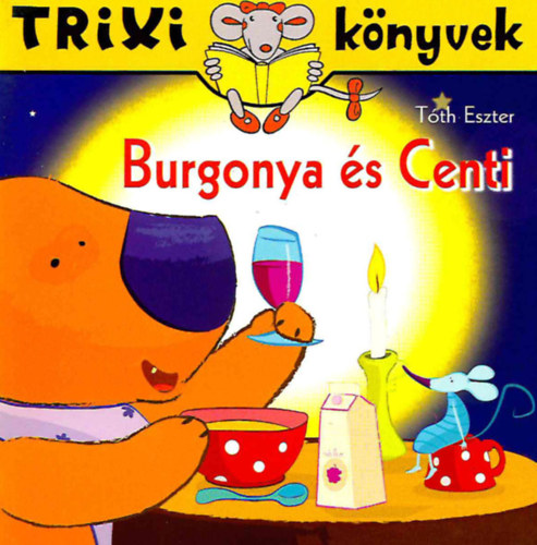 Tth Eszter - Burgonya s Centi