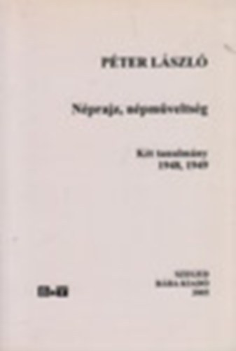 P�ter L�szl� - N�prajz, n�pm�velts�g (k�t tanulm�ny 1948, 1949)