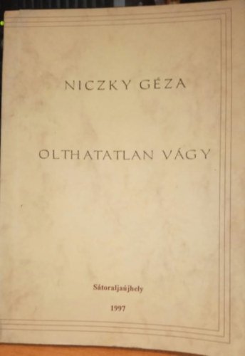 Niczky Gza - Olthatatlan vgy