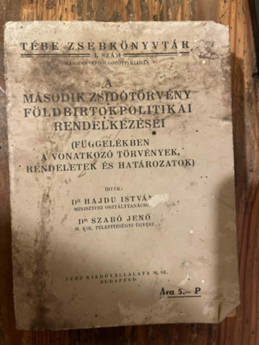 Dr. Dr. Szab� Jen� Hajdu Istv�n - A m�sodik zsid�t�rv�ny f�ldbirtokpolitikai rendelkez�sei