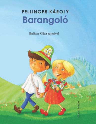 Fellinger K�roly - Barangol�