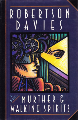Robertson Davies - Murther & Walking Spirits