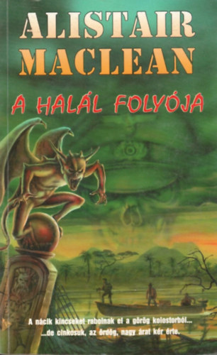 Alistair MacLean - A hal�l foly�ja