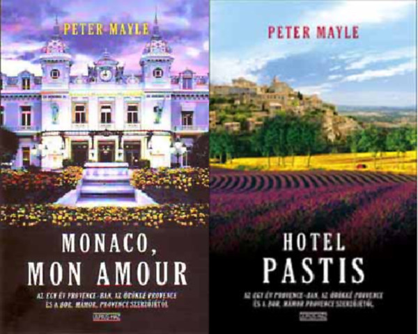 Peter Mayle - Monaco, mon amour +  Hotel Pastis (   2 ktet    )