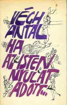 V�gh Antal - Ha az Isten Nyulat adott...