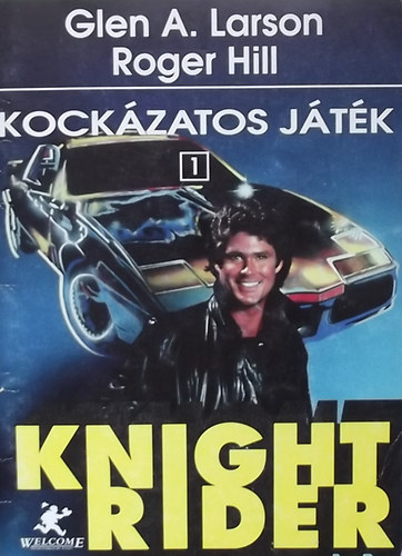 Glen A. Larson; Roger Hill - Knight Rider  - Kockzatos jtk