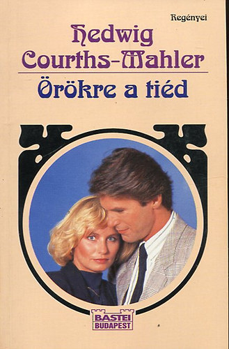 Hedwig Courths-Mahler - �r�kre a ti�d