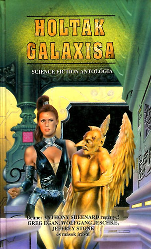 Egan, Jeschke, Stone �s m�sok Sheenard - Holtak galaxisa (Sience Fiction antol�gia)- Mysterious Universe