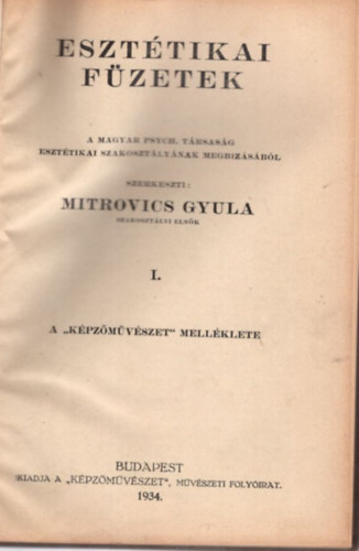 Mitrovics Gyula - Esztétikai füzetek 1934. I. évf.1-9. szám  + 1935. II. évf. 1-6. szám