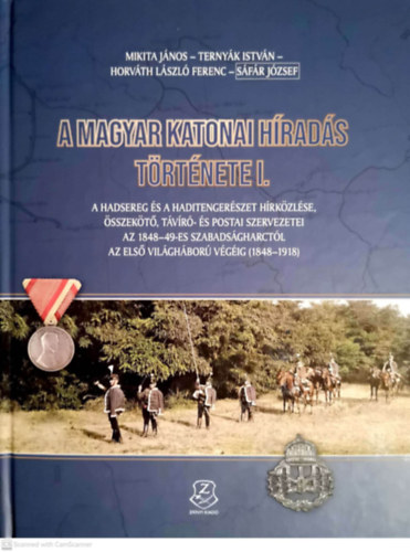 Ternyk Istvn, Horvth Lszl Ferenc, Sfr Jzsef Mikita Jnos - A magyar katonai hrads trtnete I.