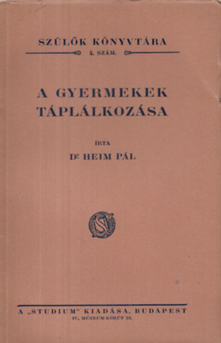 Heim Pl - A gyermekek tpllkozsa