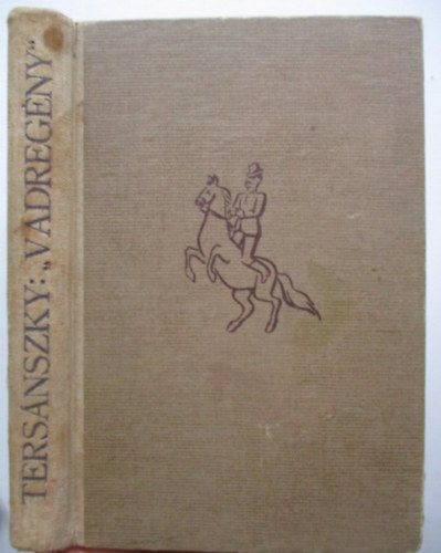 Tersánszky Józsi Jenő - Vadregény
