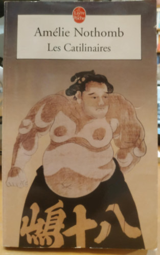Amlie Nothomb - Les Catilinaires