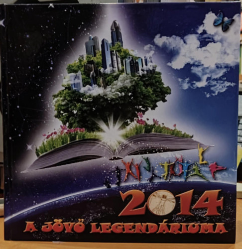 Mtys Anita - 2014 a jv legendriuma -ezoterikus s zleti kalendrium (Kerek egsz ember Kft.)
