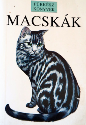 Loxton-Kohira - Macsk�k (f�rk�sz-k�nyvek)