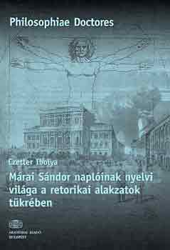Czetter Ibolya - M�rai S�ndor napl�inak nyelvi vil�ga a retorikai alakzatok t�kr�ben