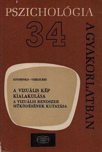 Zincsenko-Vergilesz - A vizu�lis k�p kialakul�sa