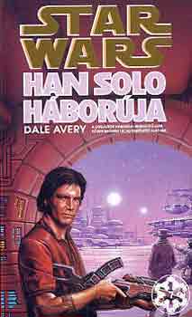 Dale Avery - Star Wars: Han Solo háborúja