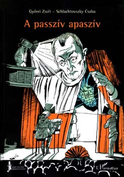 Győrei Zsolt; Schlachtovszky - A passzív apaszív (JAK 141)
