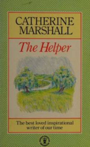 by Catherine Marshall (author) - The Helper - The best loved inspirational writer of our time