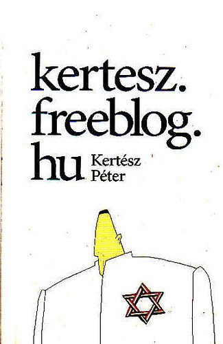Kert�sz P�ter - Kertesz.freeblog.hu