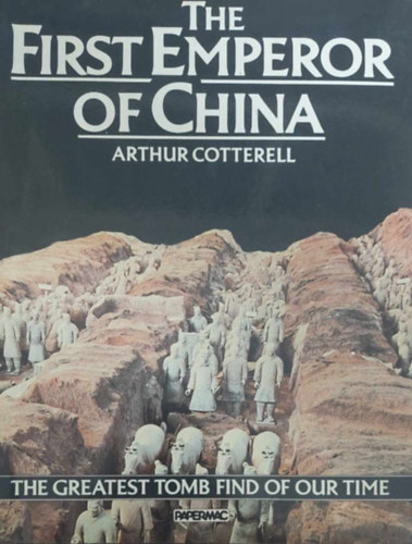 Arthur Cotterell - The First Emperor of China