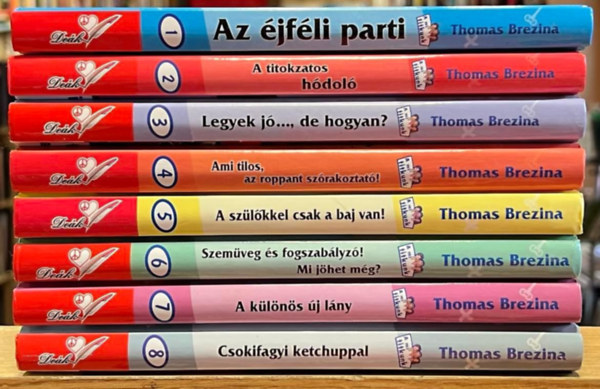 Thomas Brezina - Pssszt! a mi titkunk 1-8.: Az �jf�li parti, A titokzatos h�dol�, Legyek j�..., de hogyan?, Ami tilos, az roppant sz�rakoztat�!, A sz�l�kkel csak a baj van!, Szem�veg �s fogszab�lyz�, Mi j�het m�g?, A k�l�n�s �j l�ny, Csokifagyi ke