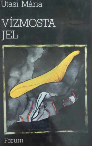 Utasi Mária - Vízmosta jel