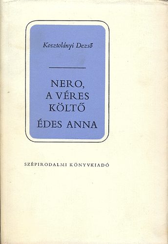 Kosztol�nyi Dezs� - Nero, a v�res k�lt�
