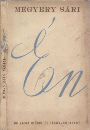 Megyery Sári - Én (Biai Főglein István rajzaival)