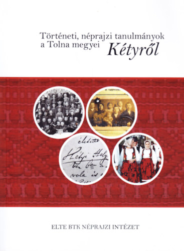 V�mos Gabriella  (szerk.) De�ky Zita (szerk.) - T�rt�neti, n�prajzi tanulm�nyok a Tolna megyei K�tyr�l